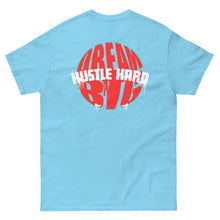 Dream Big, Hustle Hard Unisex classic tee